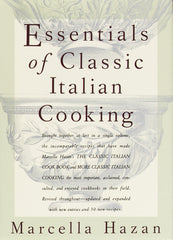 Essentials of Classic Italian Cooking by Marcella Hazan