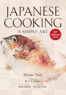 Japanese Cooking: A Simple Art by Shizuo Tsuji (Hardcover)