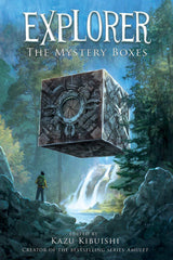 Explorer; The Mystery Boxes by Kazu Kibuishi