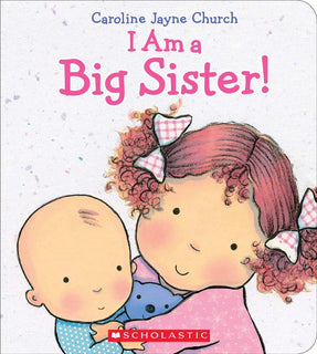 I Am a Big Sister by Jayne Church,Caroline (Hardcover)