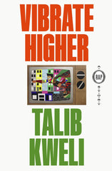 Vibrate Higher by Talib Kweli (Hardcover)