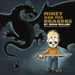 Mikey and the Dragons by Jocko Willink (Hardcover)
