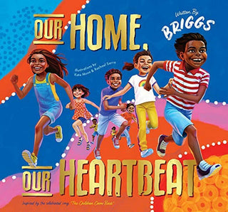 Our Home, Our Heartbeat by Adam Briggs (Hardcover)