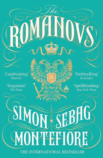 The Romanovs by Simon Sebag Montefiore