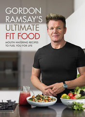 Gordon Ramsay Ultimate Fit Food (Hardcover)