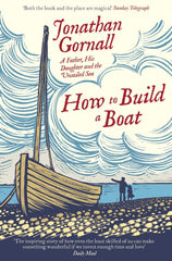 How To Build A Boat by Jonathan Gornall