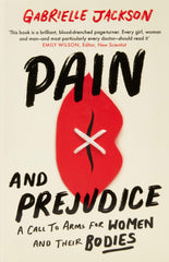 Pain and Prejudice by Gabrielle Jackson