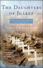 The Daughters Of Juarez by Rodriguez