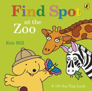Find Spot at the Zoo by Eric Hill (Board book)