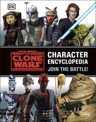 Star Wars The Clone Wars Character Encyclopedia: Join the battle! by Jason Fry (Hardcover)