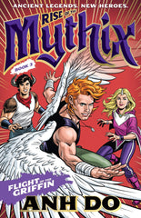 Flight of the Griffin: Rise of the Mythix 3 by Anh Do