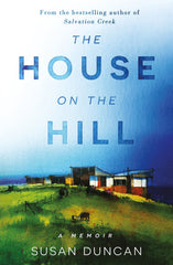 The House on the Hill by Susan Duncan