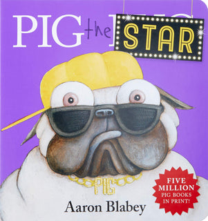 Pig the Star by Aaron Blabey (Board book)