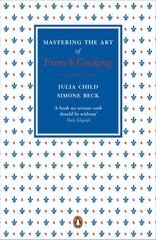 Mastering The Art Of French Cooking, Vol.2 by Julia Child, Simone Beck, Louisette Bertholle, et al
