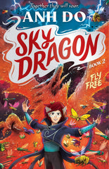 Fly Free: Skydragon 2 by Anh Do