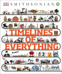 Timelines of Everything by DK (Hardcover)