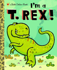 I'm A T. Rex! by Dennis Shealy (Hardcover)