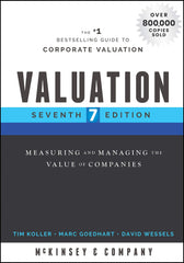 Valuation: Measuring and Managing the Value of Companies by Tim Koller