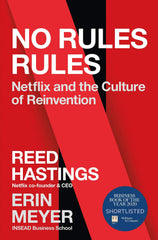 No Rules Rules: Netflix and the Culture of Reinvention by Reed Hastings