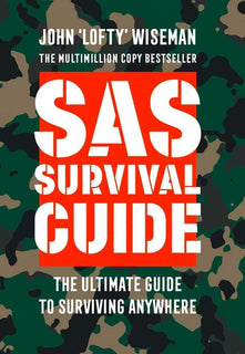 SAS Survival Guide by John 'Lofty' Wiseman