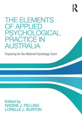 The Elements of Applied Psychological Practice in Australia by Nadine Pelling