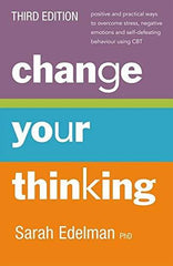 Change Your Thinking [Third Edition] by Sarah Edelman