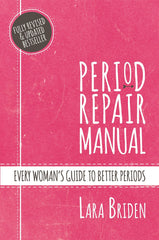 Period Repair Manual by Lara Briden