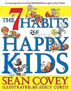 The 7 Habits of Happy Kids (Hardcover) by Covey