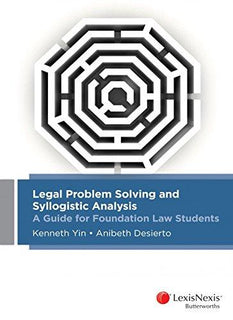 Legal Problem Solving and Syllogistic Analysis by Yin & Desierto