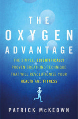 The Oxygen Advantage by Patrick McKeown