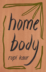 Home Body by Rupi Kaur