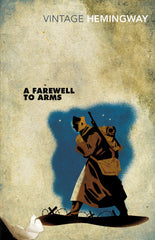 A Farewell To Arms by Ernest Hemingway