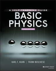Basic Physics: A Self-Teaching Guide by Karl F. Kuhn