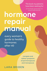 Hormone Repair Manual by Lara Briden