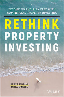 Rethink Property Investing by Scott O'Neill