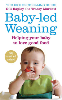Baby-led Weaning by Gill Rapley and Tracey Murkett